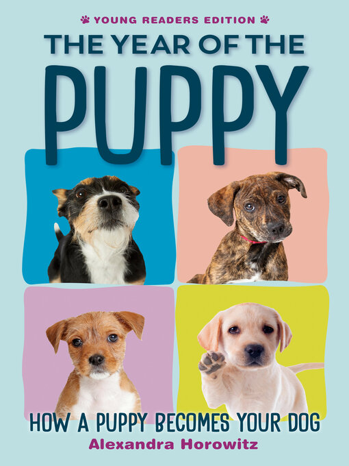 Title details for The Year of the Puppy by Alexandra Horowitz - Available